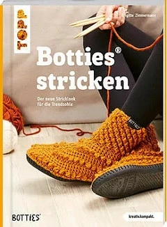 BOTTIES STRICKEN, DER NEUE STRICKLOOK FÜR DIE TRENDSOHLE, VON BRIGITTE ZIMMERMANN