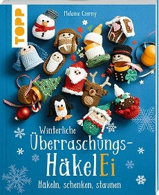 WINTERLICHE ÜBERRASCHUNGS - HÄKELEI, HÄKELN, SCHENKEN, STAUNEN, VON MELANIE CZERNY