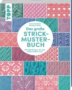 DAS GROSSE STRICKMUSTER BUCH, VON LESLEY STANFIELD UND MELODY GRIFFITHS, ERSCHEIN ENDE OKTOBER 2023