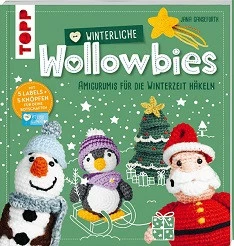 WINTERLICHE WOLLOWBIES, AMIGURUMIS FÜR DIE WINTERZEIT HÄKELN, MIT 5 LABELS UND 5 KNÖPFEN FÜR DEINE BOTSCHAFTEN, VON JANA GANSEFORTH