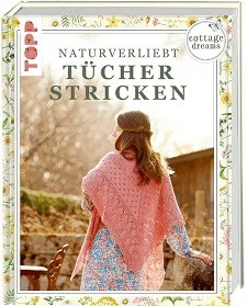 COTTAGE DREAMS, NATURVERLIEBT TÜCHER STRICKEN
