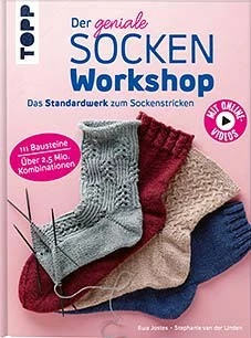 DER GENIALE SOCKENWORKSHOP. DAS STANDARDWERK ZUM SOCKENSTRICKEN- MIT ONLINE-VIDEOS